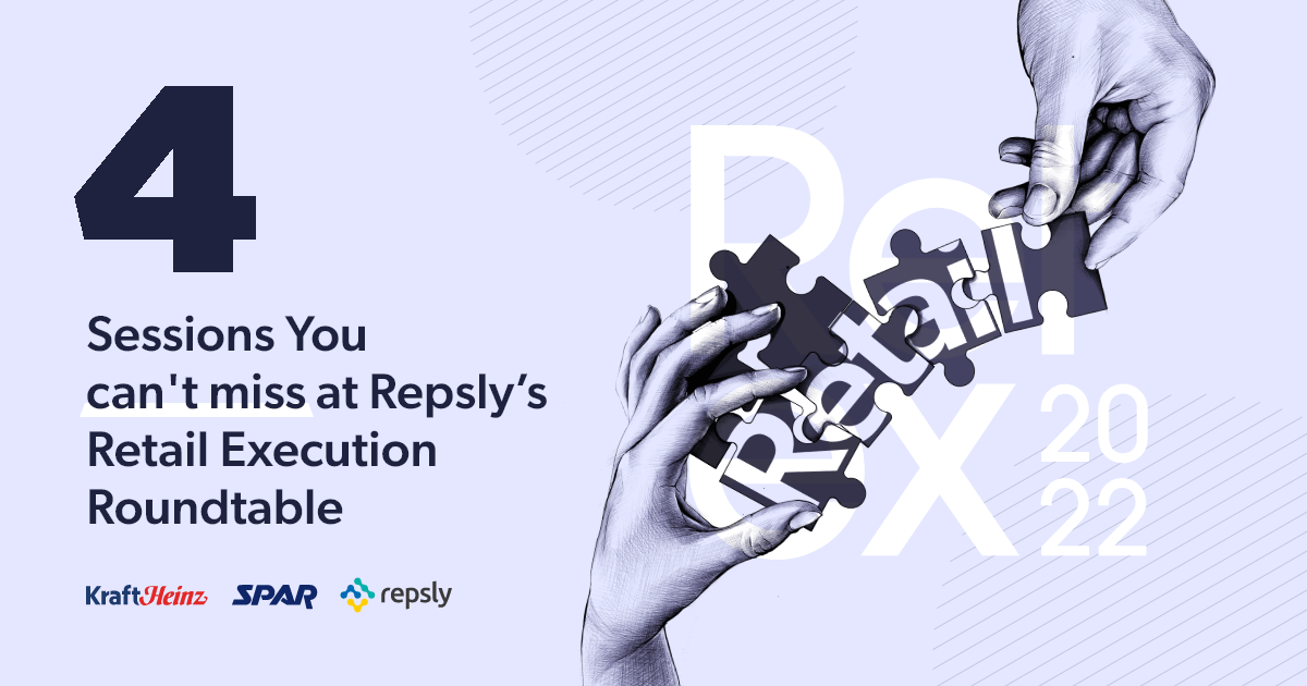 Four Sessions You CAN'T AFFORD TO MISS at Repsly’s Retail Execution Roundtable