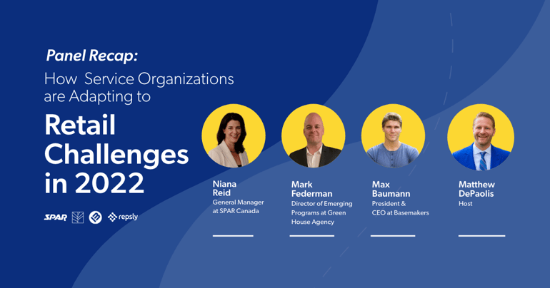 Panel Recap: How Service Organizations are Adapting to Retail Challenges in 2022